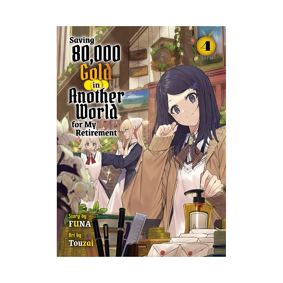9781647293130 Saving 80,000 Gold in Another World for My Retirement (Light Novel) Volume 04