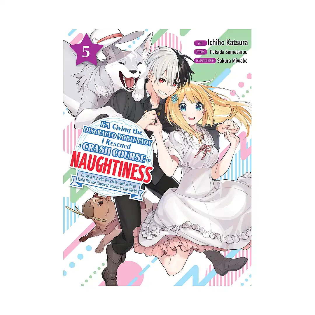 9781647293321 I'm Giving the Disgraced Noble Lady I Rescued a Crash Course in Naughtiness (Manga) Volume 05