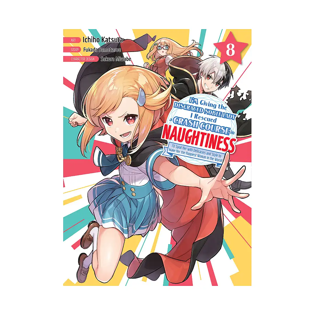 9781647293819 I'm Giving the Disgraced Noble Lady I Rescued a Crash Course in Naughtiness (Manga) Volume 08