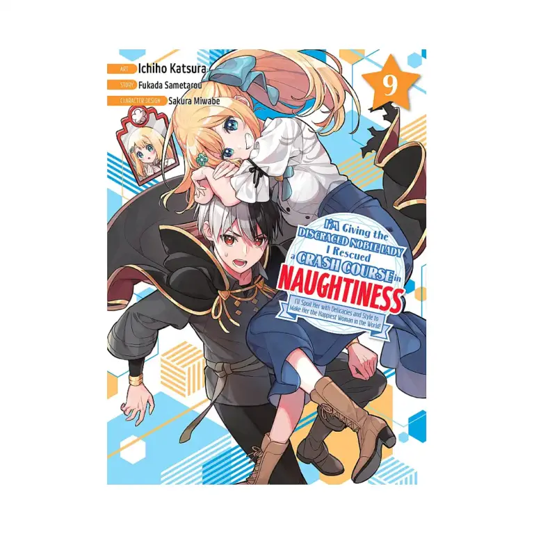 I'm Giving the Disgraced Noble Lady I Rescued a Crash Course in Naughtiness (Manga) Volume 09