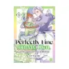 Perfectly Fine on My Own, So My Fiance Can Twist in the Wind (Manga) Volume 03