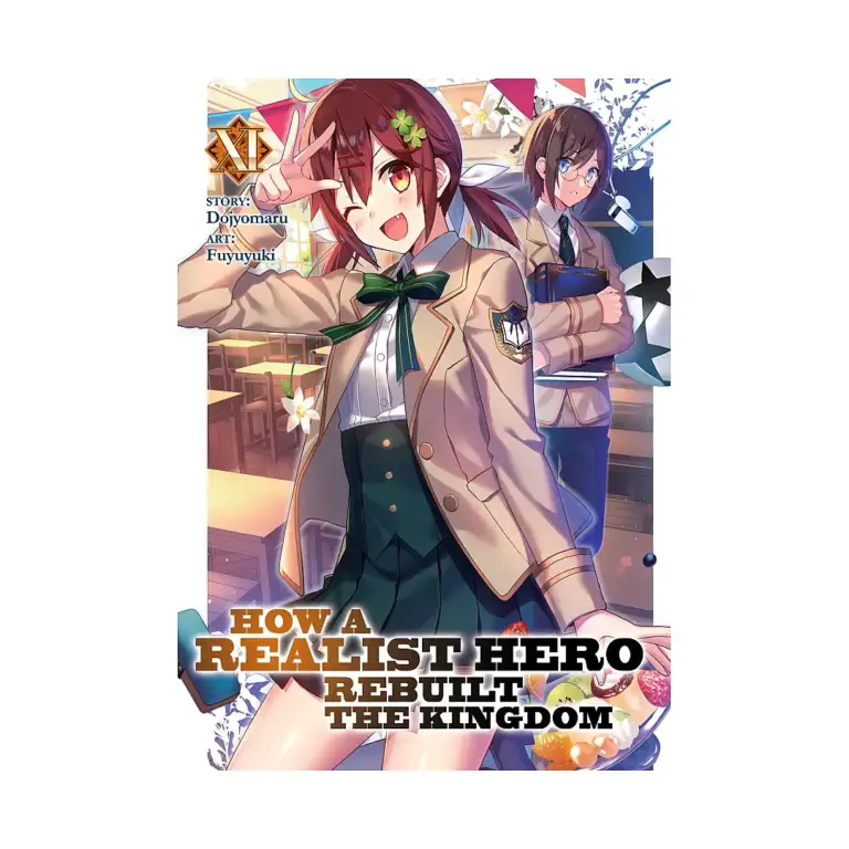 How a Realist Hero Rebuilt the Kingdom (Light Novel) Volume 11