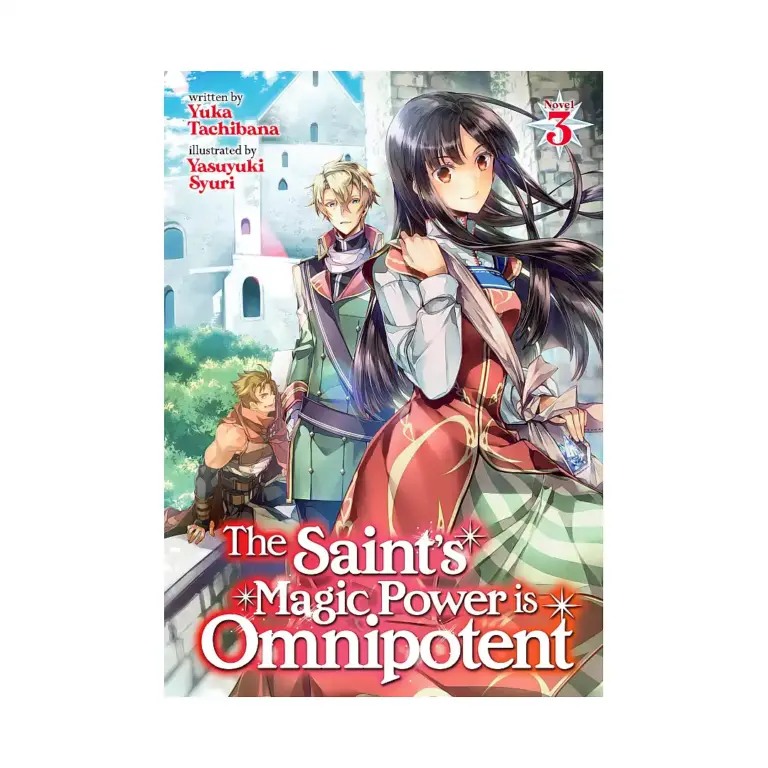 The Saint's Magic Power Is Omnipotent (Light Novel) Volume 03