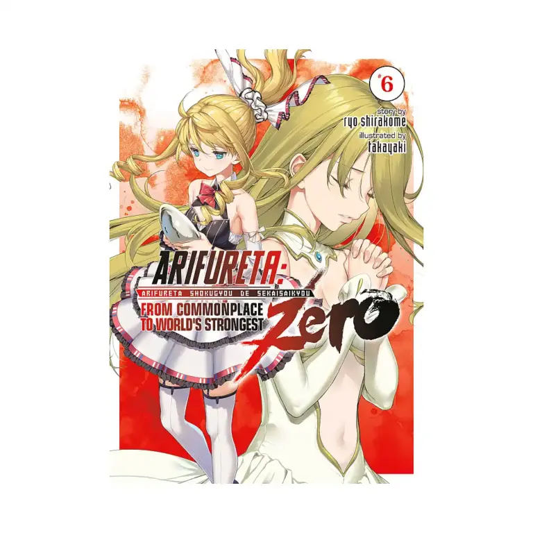 Arifureta: From Commonplace to World's Strongest Zero (Light Novel) Volume 06