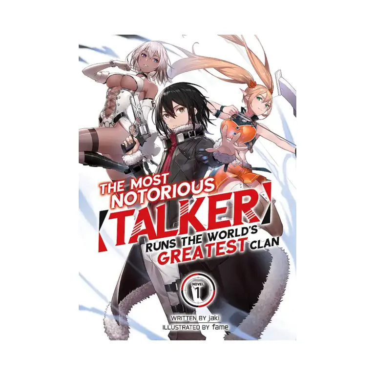 The Most Notorious "Talker" Runs the World's Greatest Clan (Light Novel) Volume 01