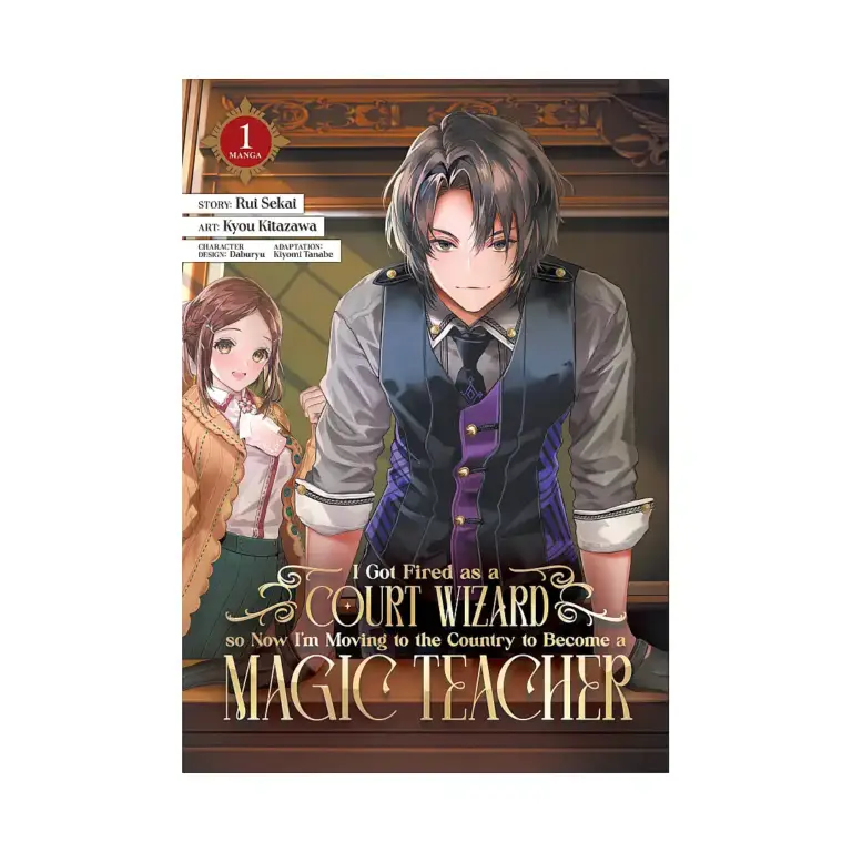 I Got Fired as a Court Wizard so Now I'm Moving to the Country to Become a Magic Teacher (Manga) Volume 01