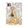 9781685795160 How Not to Summon a Demon Lord (Manga) Volume 16