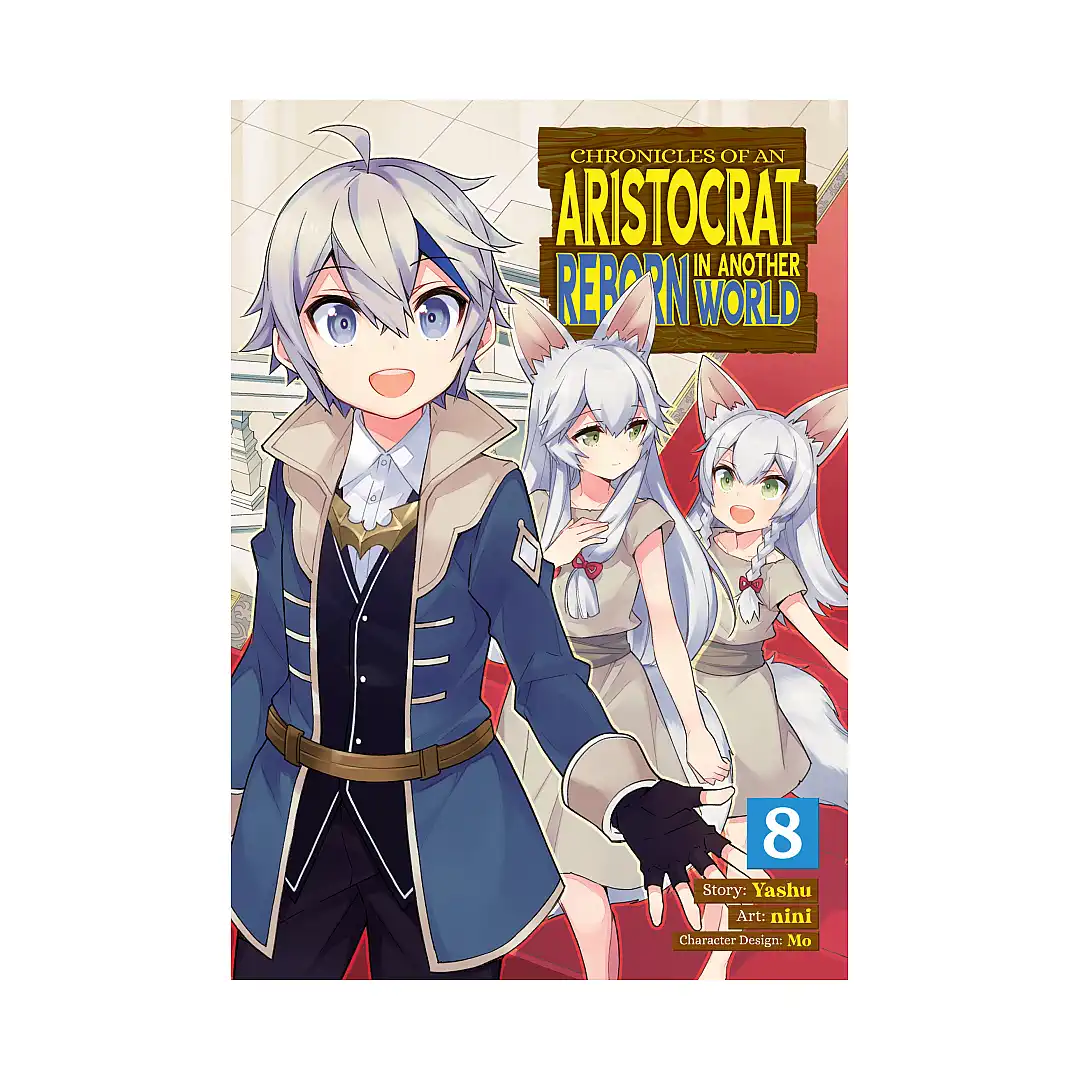 Chronicles of an Aristocrat Reborn in Another World (Manga) Volume 08