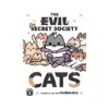 The Evil Secret Society of Cats (Manga) Volume 03