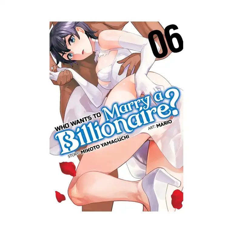 9781685795924 Who Wants to Marry a Billionaire? (Manga) Volume 06
