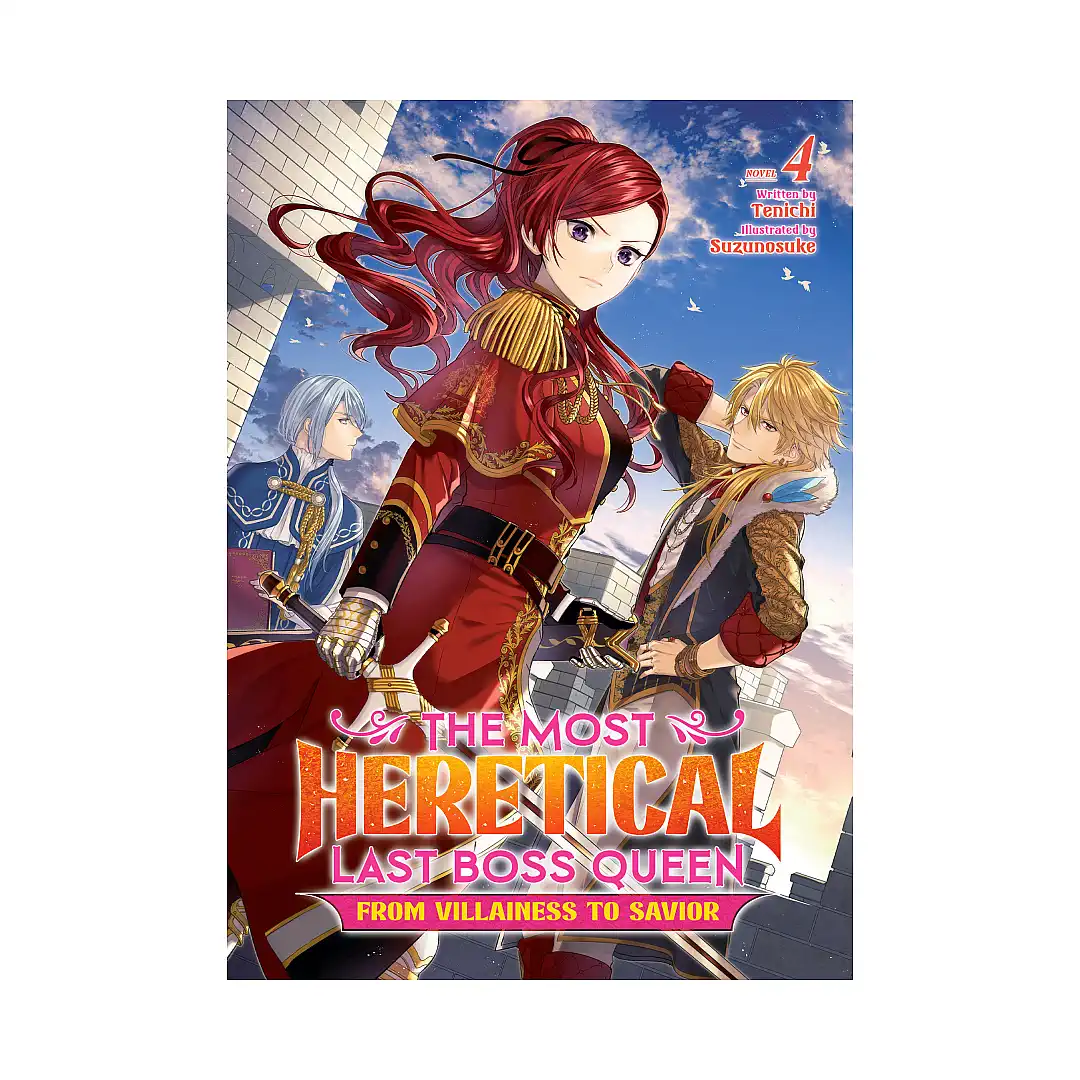 The Most Heretical Last Boss Queen: From Villainess to Savior (Light Novel) Volume 04