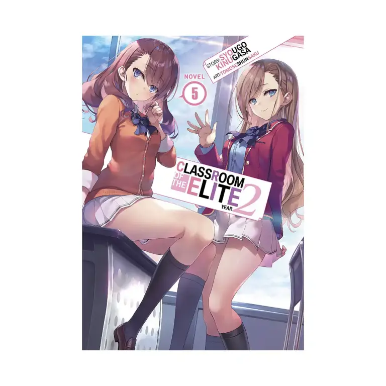 Classroom of the Elite: Year 2 (Light Novel) Volume 05