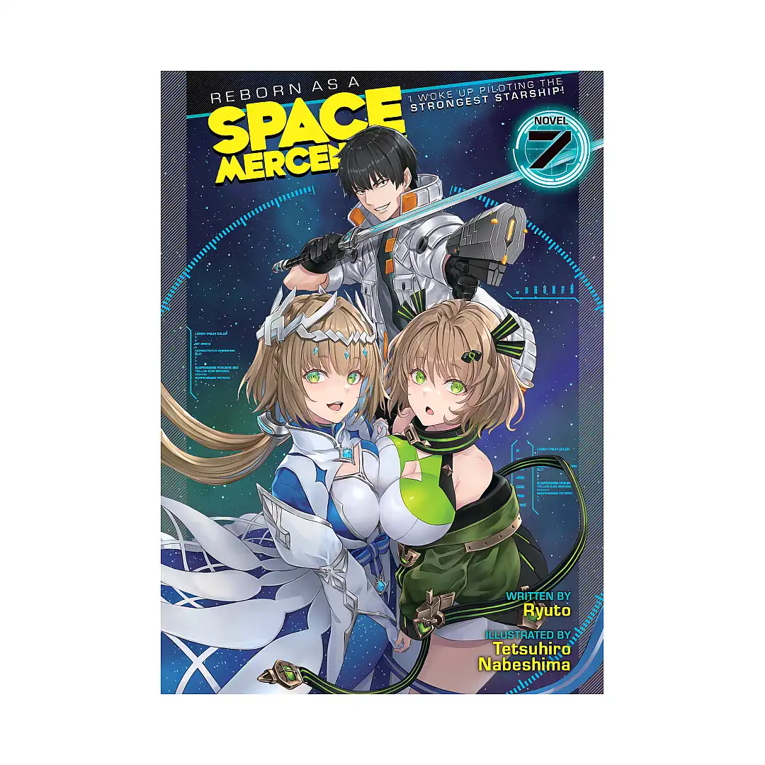 9781685796617 Reborn as a Space Mercenary: I Woke Up Piloting the Strongest Starship! (Light Novel) Volume 07
