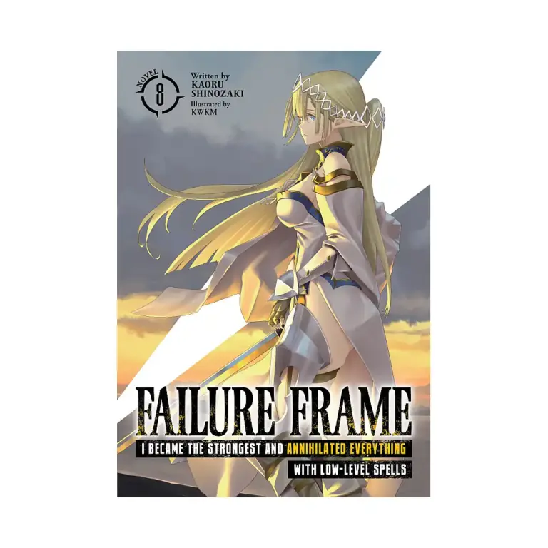Failure Frame: I Became the Strongest and Annihilated Everything with Low-Level Spells (Light Novel) Volume 08