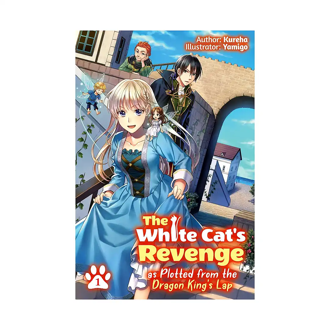 The White Cat's Revenge as Plotted from the Dragon King's Lap (Light Novel) Volume 01