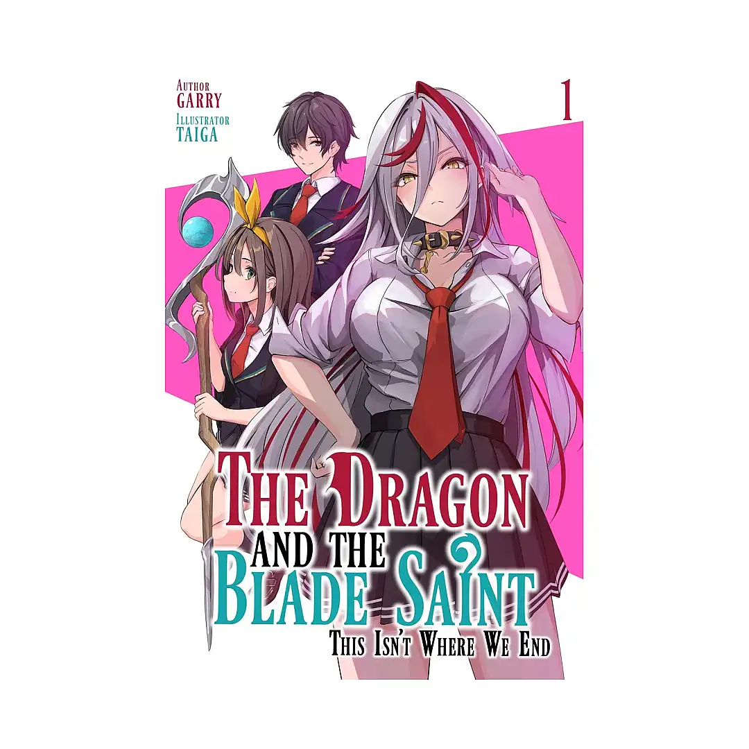 9781718320987 The Dragon and the Blade Saint: This Isn't Where We End (Light Novel) Volume 01