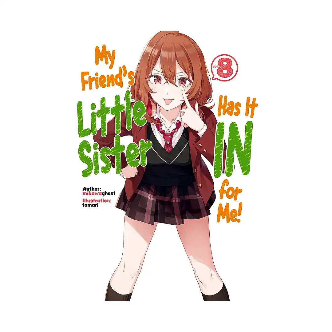 9781718326873 My Friend's Little Sister Has It in for Me! (Light Novel) Volume 08