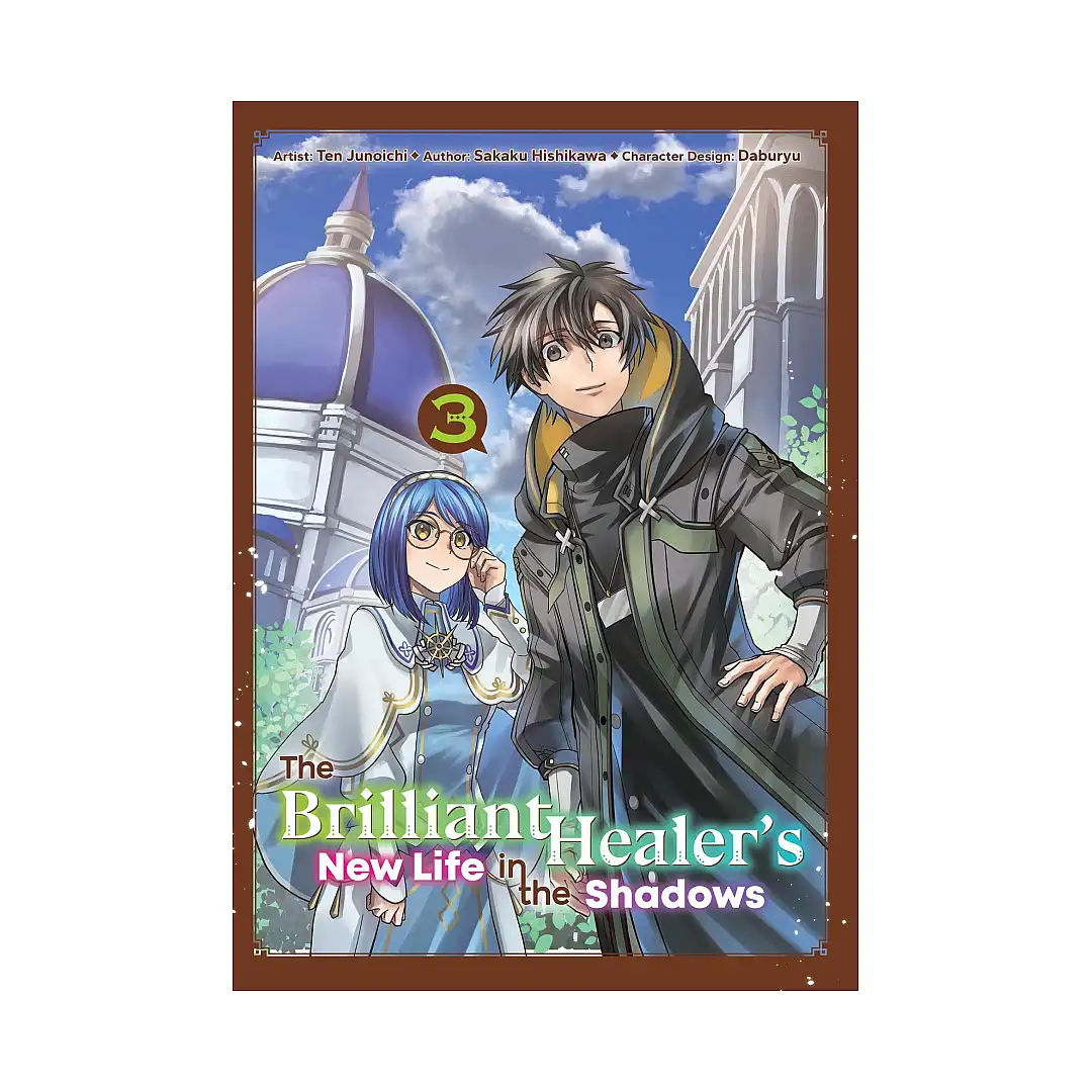 The Brilliant Healer's New Life in the Shadows (Manga) Volume 03