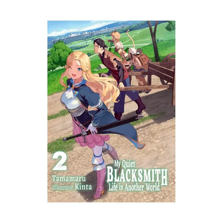 My Quiet Blacksmith Life in Another World (Light Novel) Volume 02