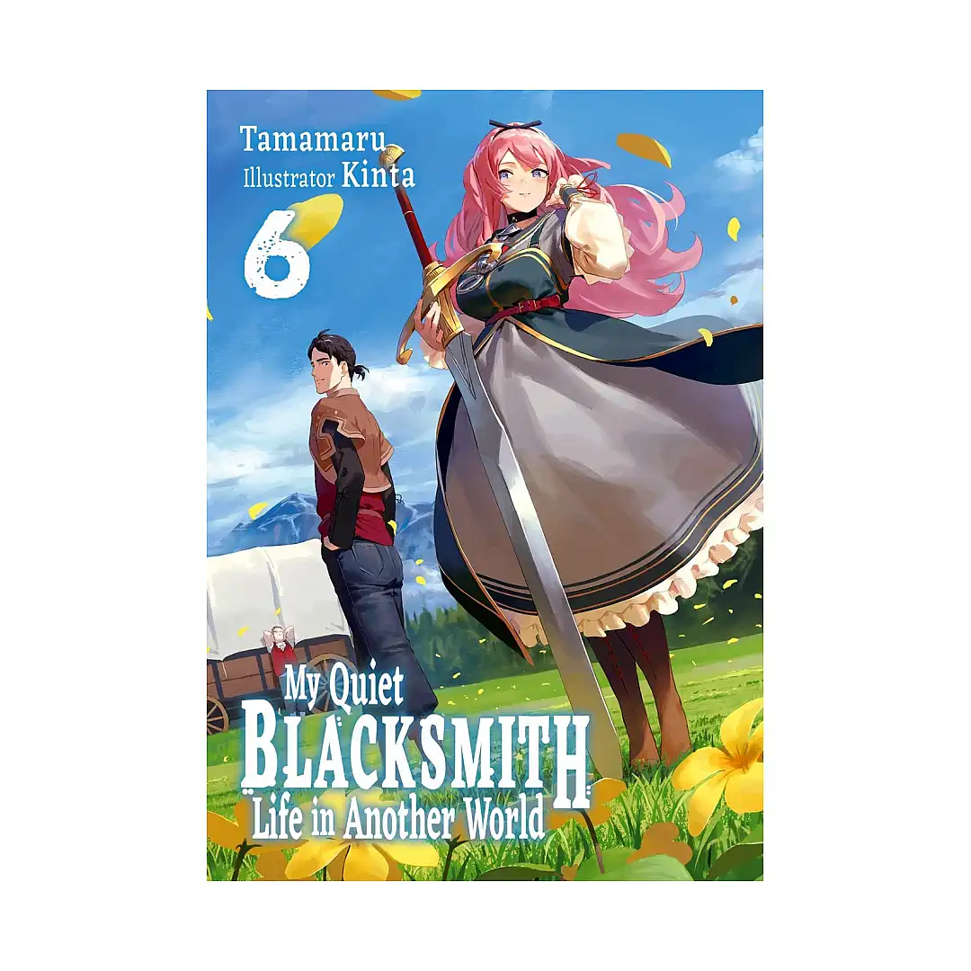 9781718345195 My Quiet Blacksmith Life in Another World (Light Novel) Volume 06