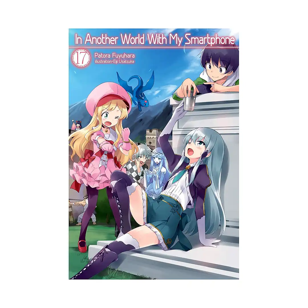 9781718350168 In Another World with My Smartphone (Light Novel) Volume 17
