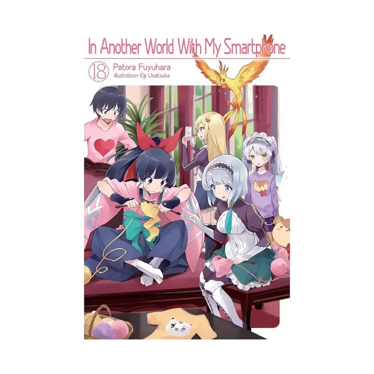 In Another World with My Smartphone (Light Novel) Volume 18