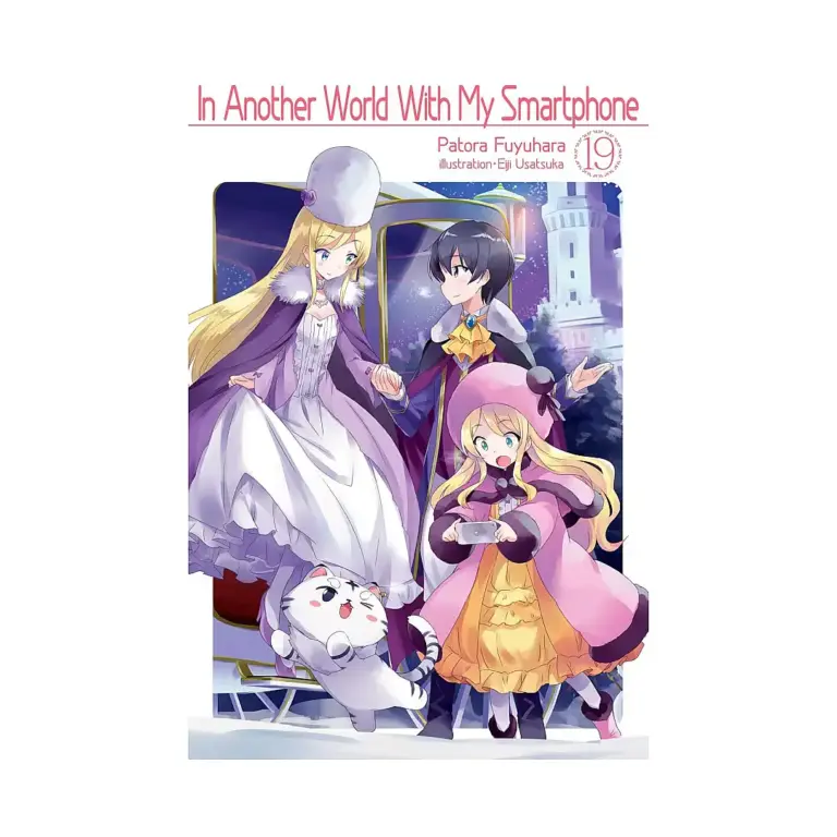 In Another World with My Smartphone (Light Novel) Volume 19