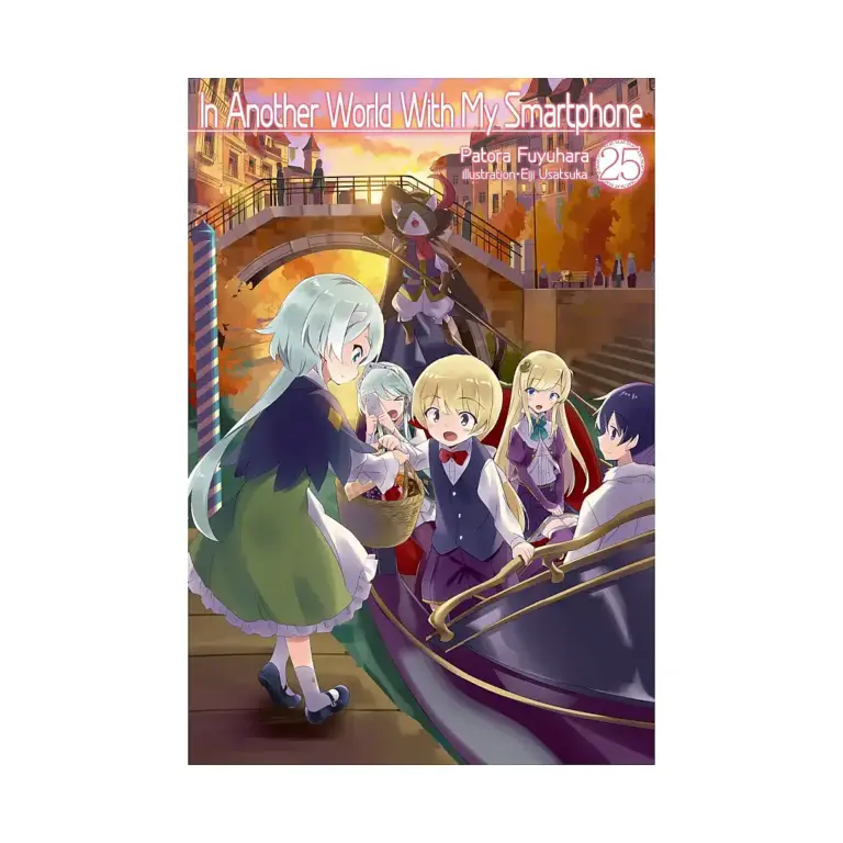 In Another World with My Smartphone (Light Novel) Volume 25