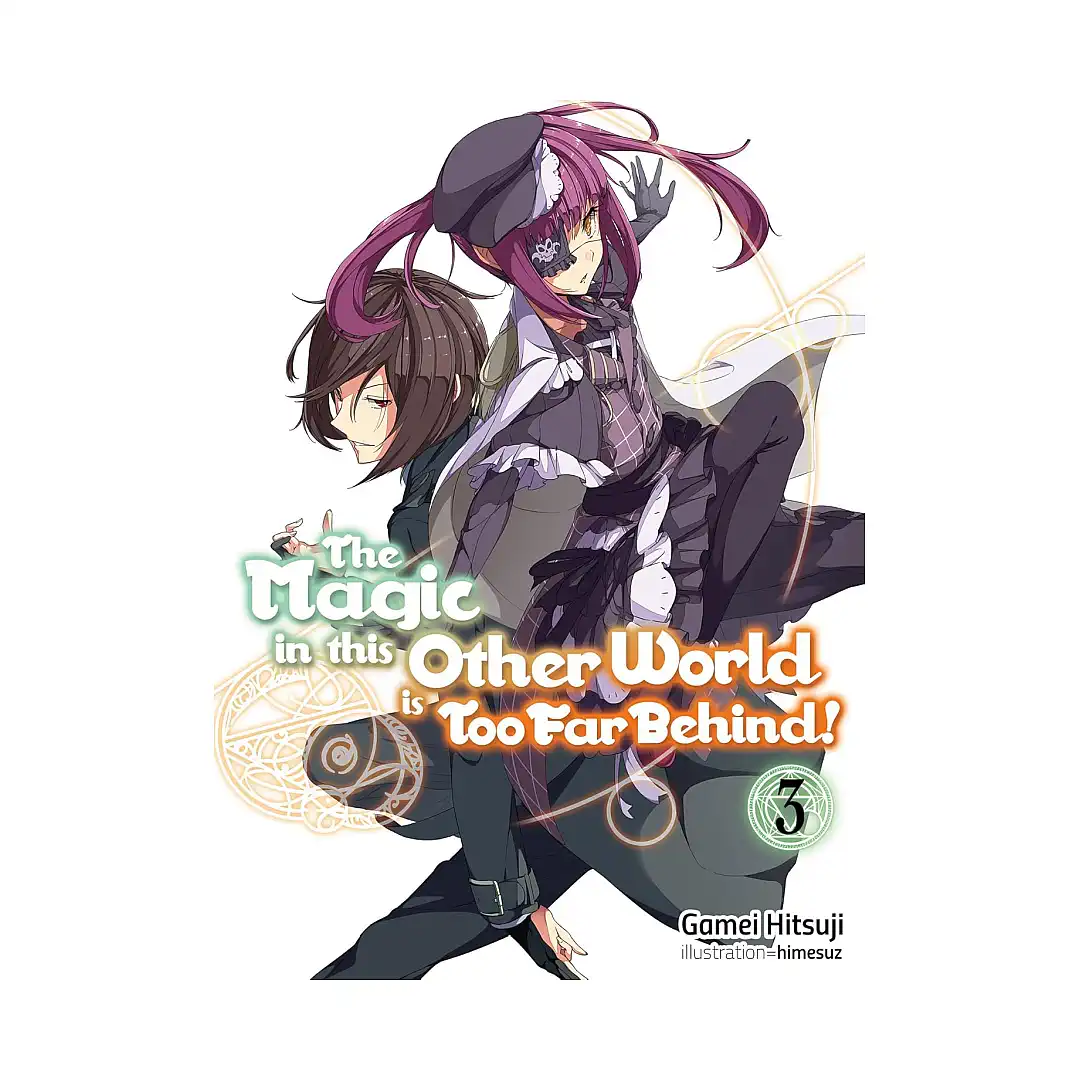 9781718354029 The Magic in This Other World Is Too Far Behind! (Light Novel) Volume 03