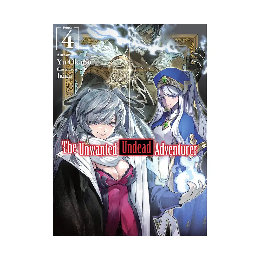 9781718357433 The Unwanted Undead Adventurer (Light Novel) Volume 04