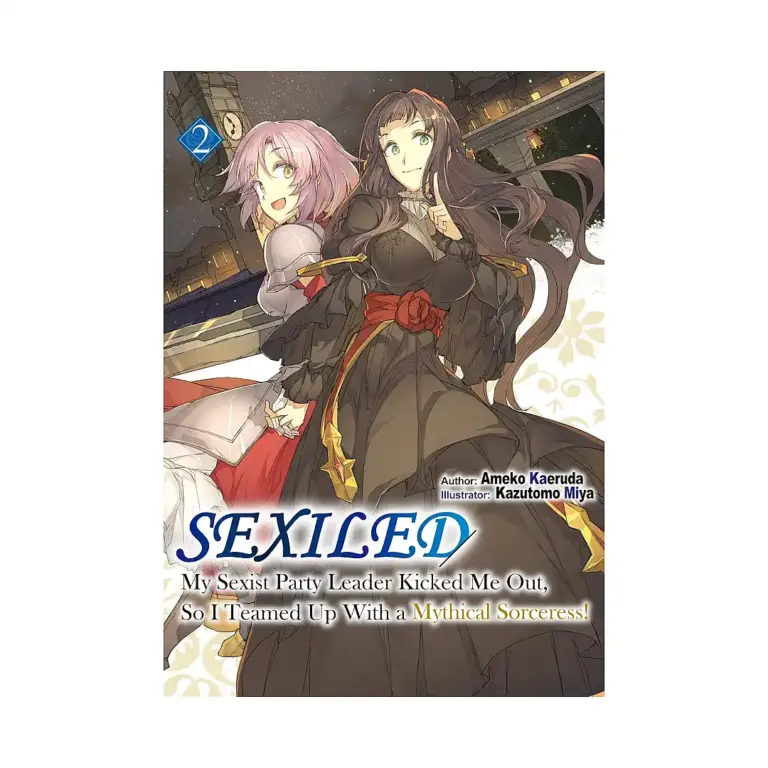 9781718366411 Sexiled: My Sexist Party Leader Kicked Me Out, So I Teamed Up with a Mythical Sorceress! (Light Novel) Volume 02