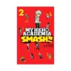 9781974708673 My Hero Academia: SMASH (Manga) Volume 02