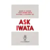 Ask Iwata (Hardcover) (Guide Book)