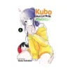 Kubo Won't Let Me Be Invisible (Manga) Volume 08