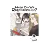9781974738823 How Do We Relationship? (Manga) Volume 09