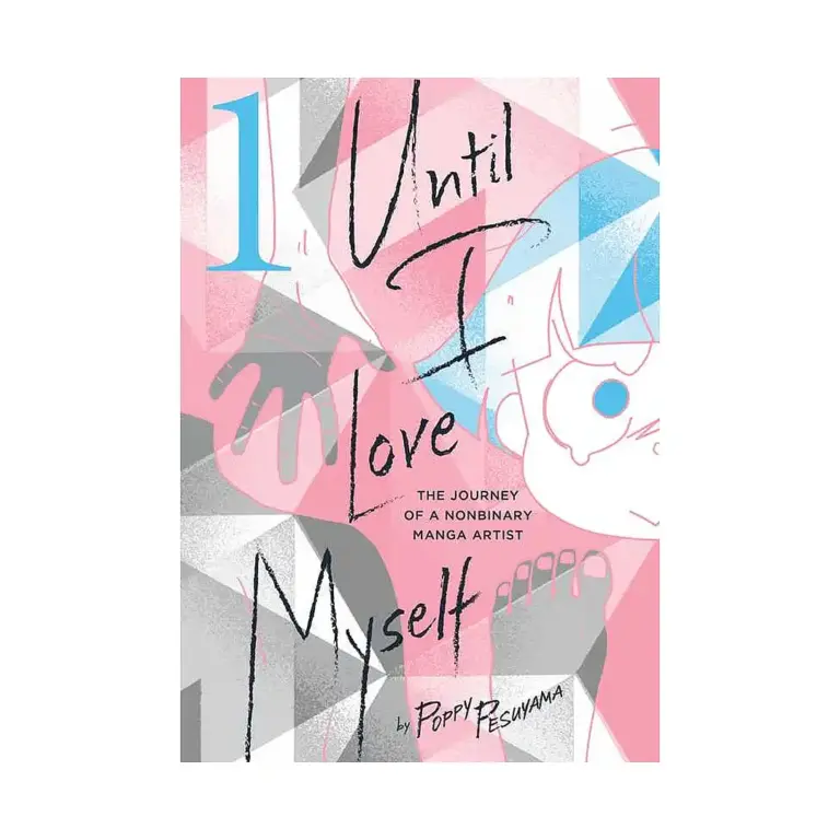 9781974738847 Until I Love Myself: The Journey of a Nonbinary Manga Artist (Manga) Volume 01