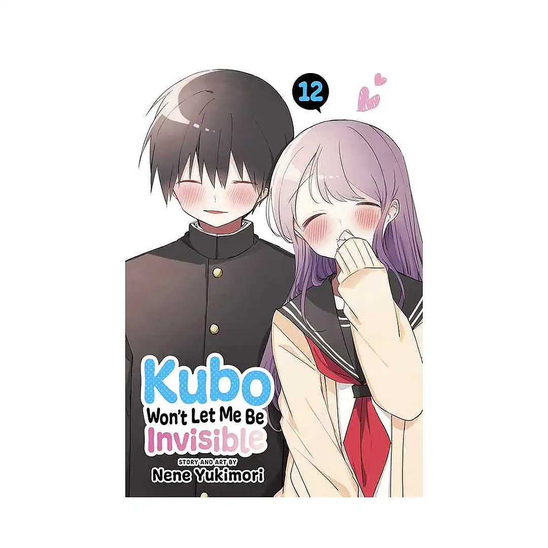 Kubo Won't Let Me Be Invisible (Manga) Volume 12