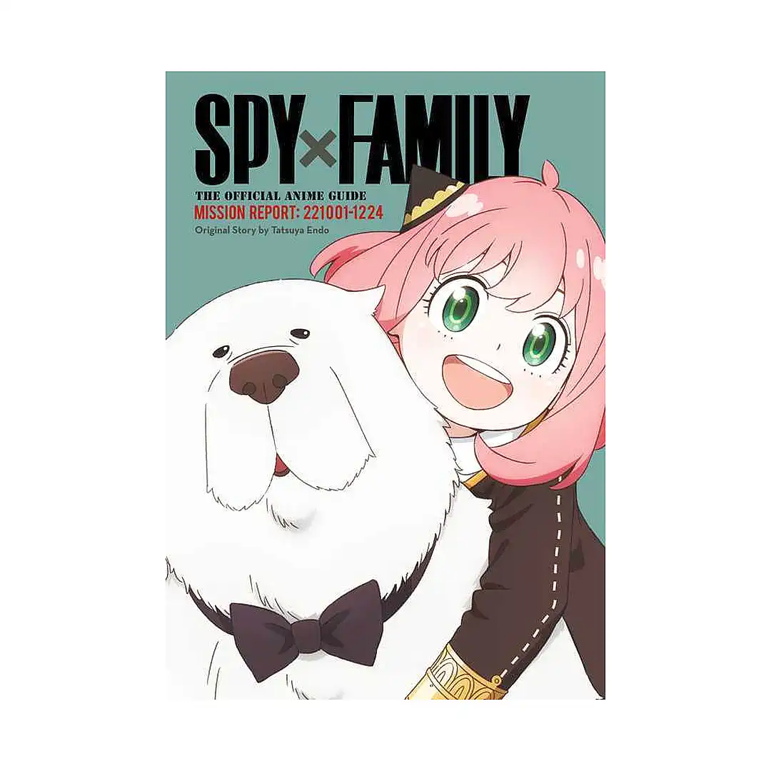 Spy X Family: The Official Anime Guide - Mission Report: 221001-1224 (Guide Book)