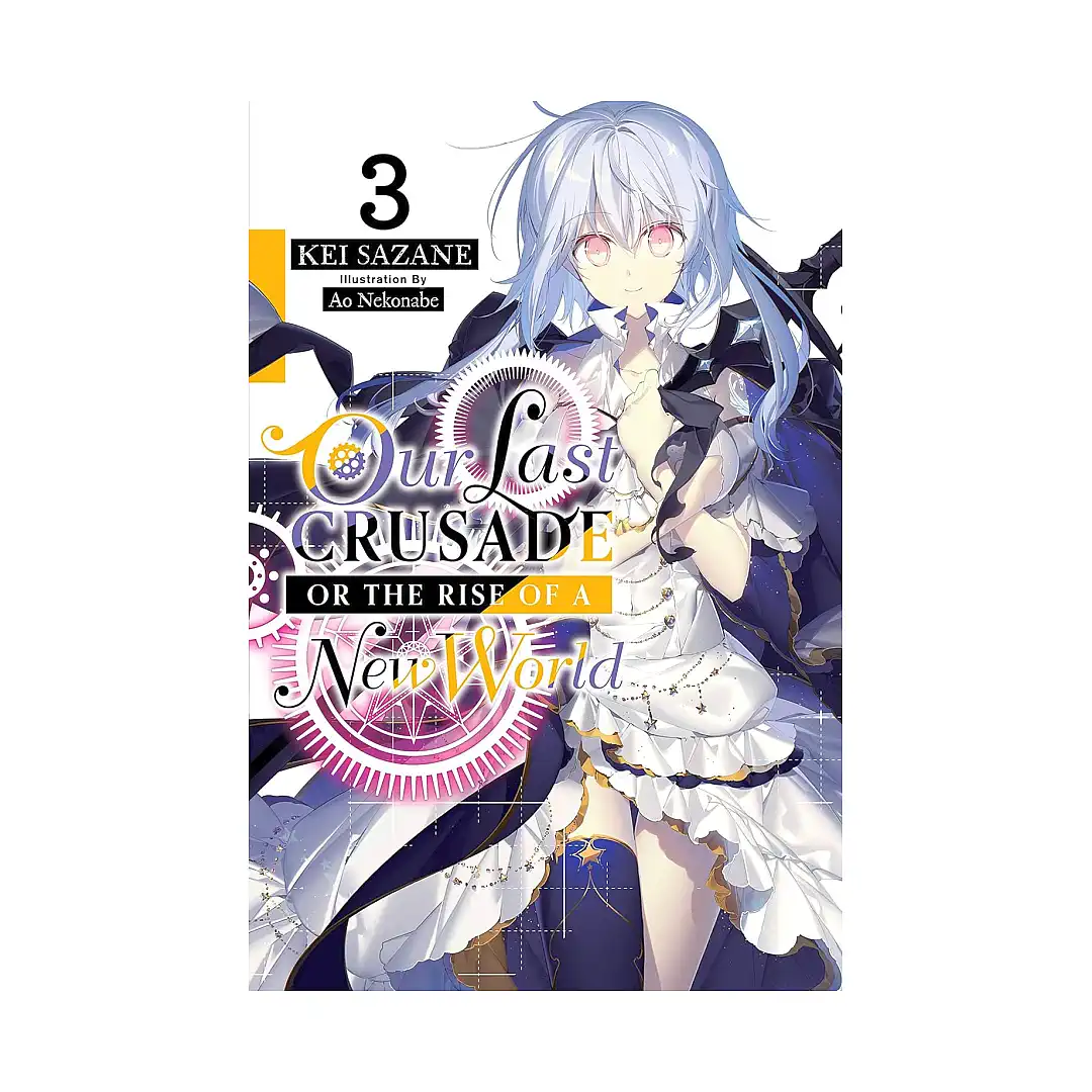 9781975305758 Our Last Crusade or the Rise of a New World (Light Novel) Volume 03