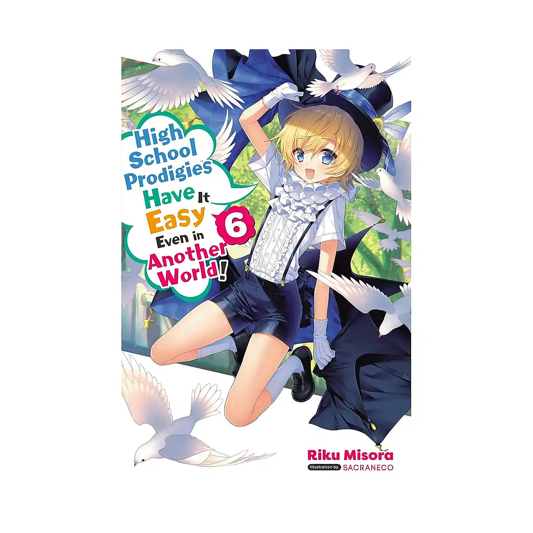 9781975309824 High School Prodigies Have It Easy Even in Another World! (Light Novel) Volume 06