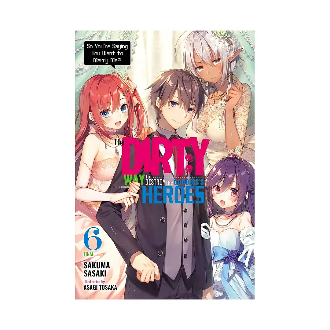 9781975314781 The Dirty Way to Destroy the Goddess's Heroes (Light Novel) Volume 06