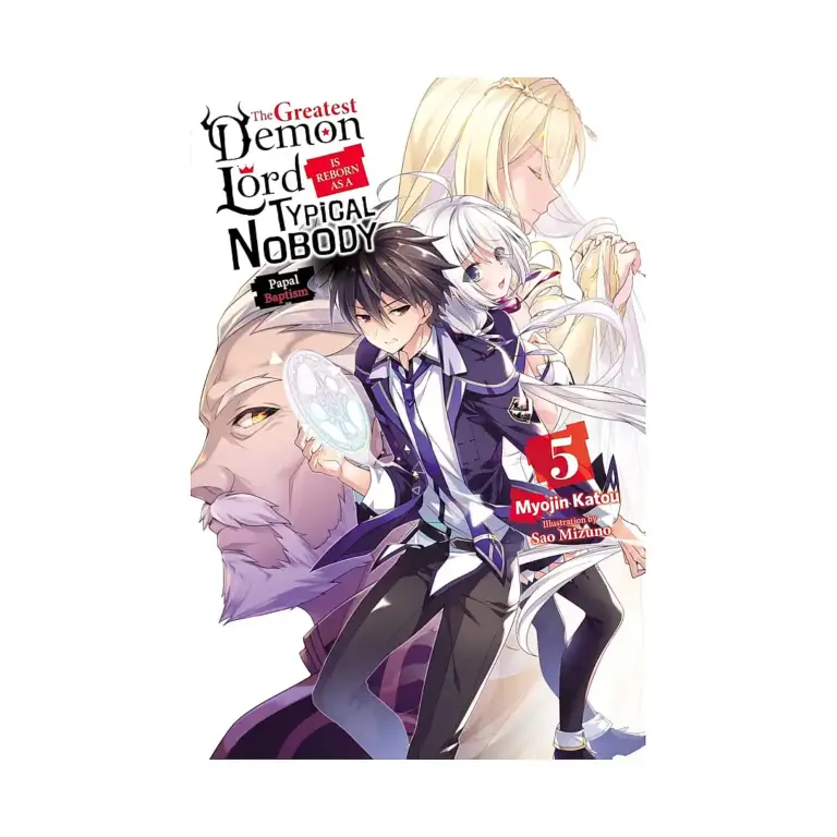 The Greatest Demon Lord Is Reborn as a Typical Nobody (Light Novel) Volume 05