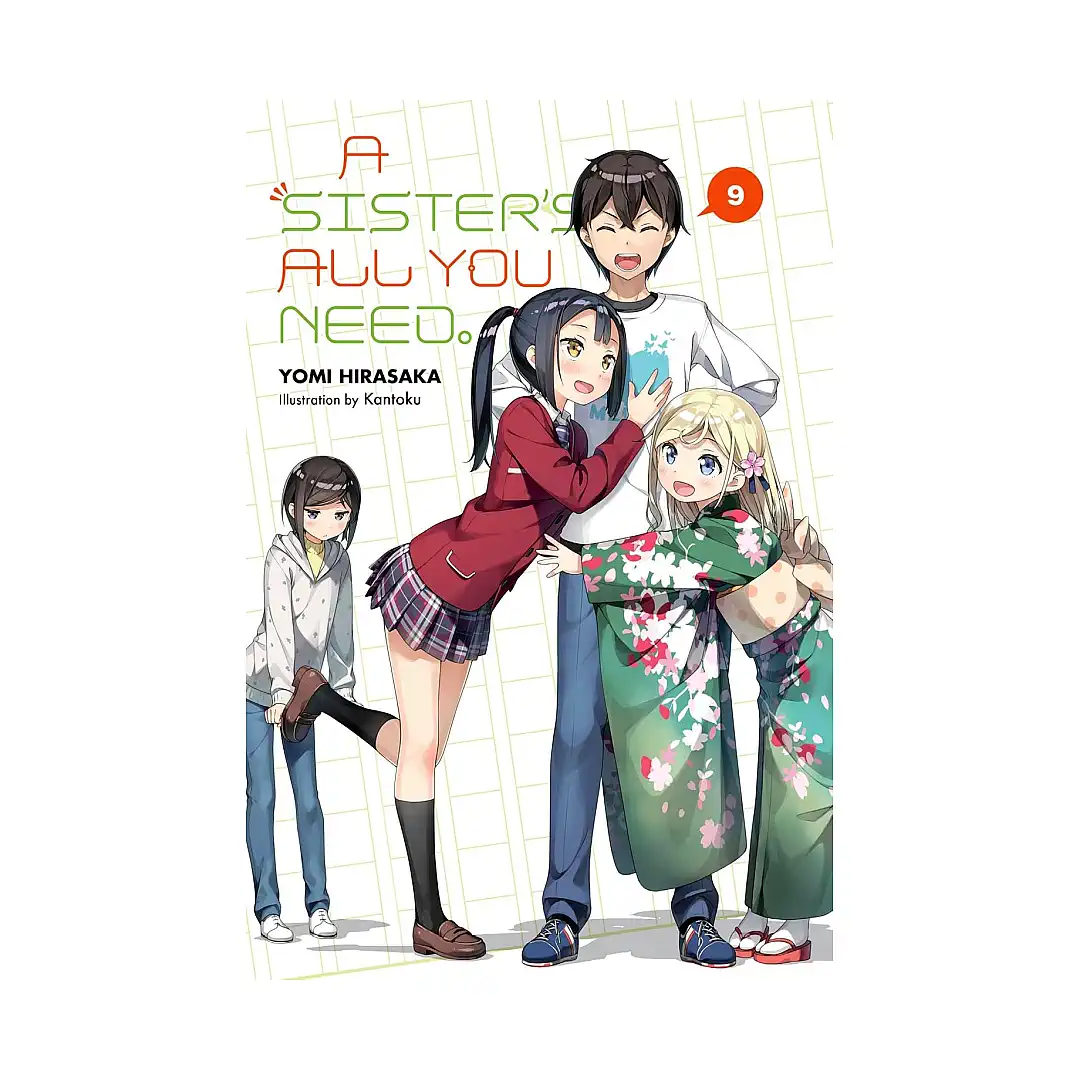 A Sister's All You Need. (Light Novel) Volume 09