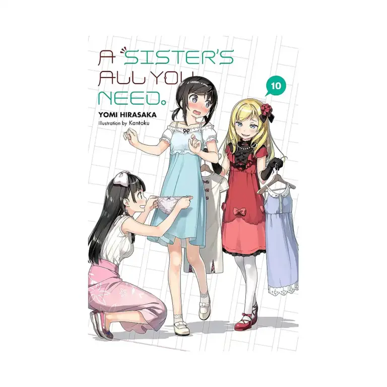 A Sister's All You Need. (Light Novel) Volume 10