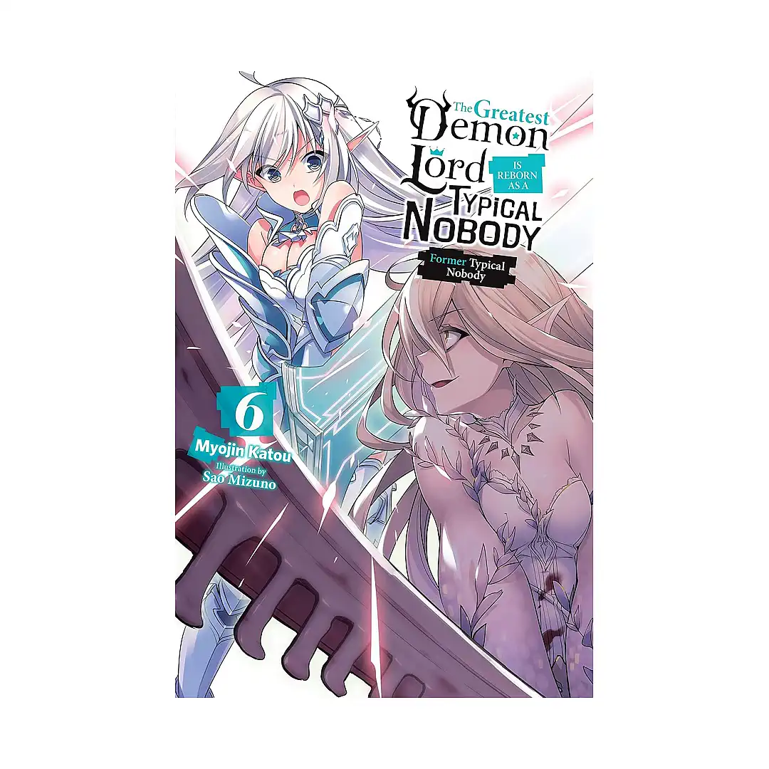 9781975316501 The Greatest Demon Lord Is Reborn as a Typical Nobody (Light Novel) Volume 06