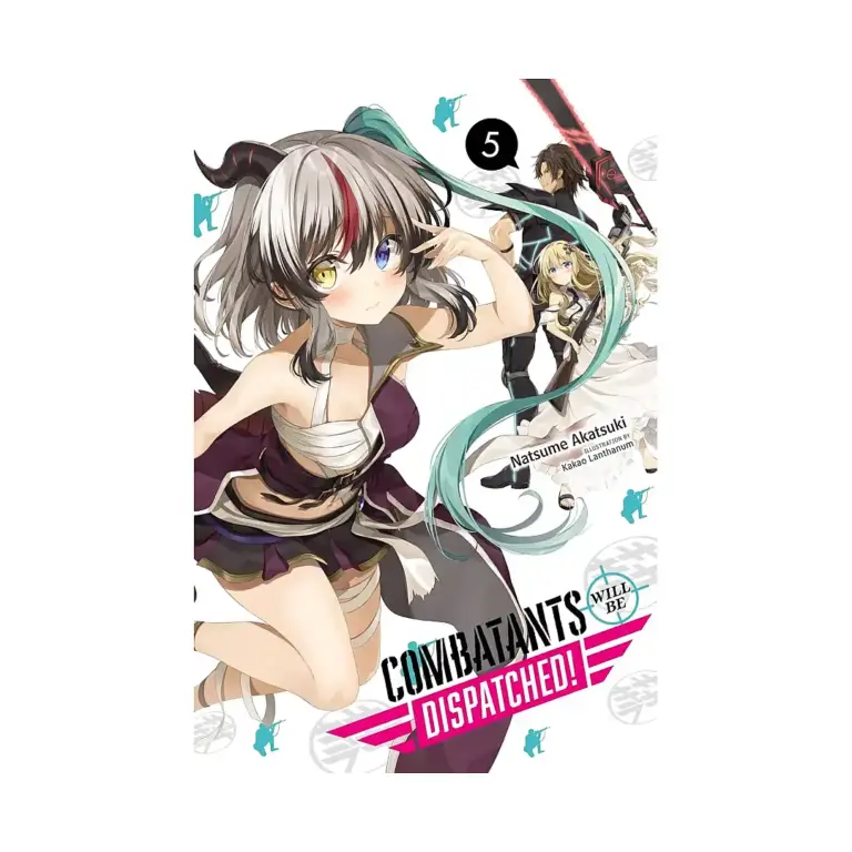 9781975316556 Combatants Will Be Dispatched! (Light Novel) Volume 05