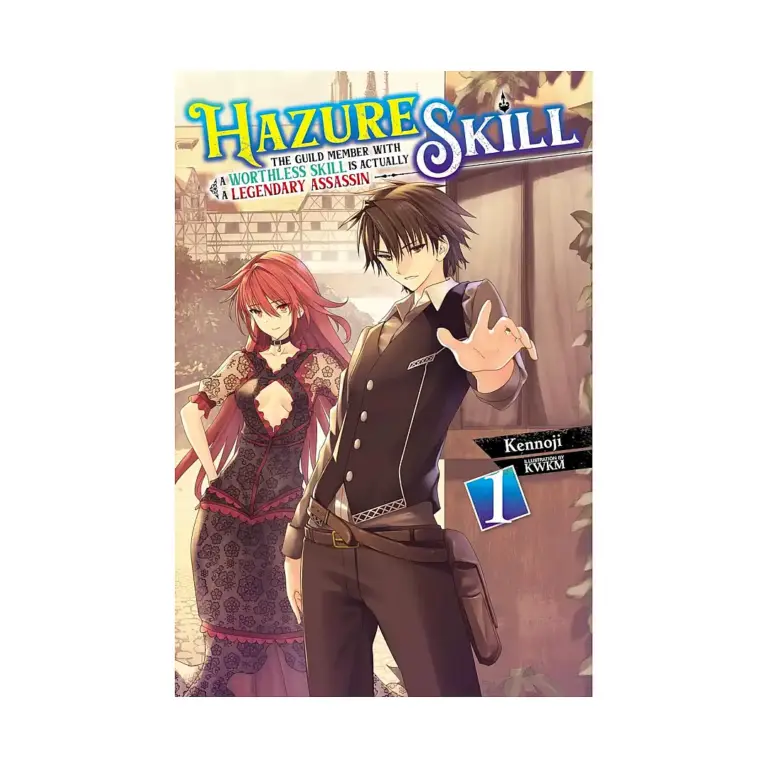 9781975318772 Hazure Skill: The Guild Member with a Worthless Skill Is Actually a Legendary Assassin (Light Novel) Volume 01