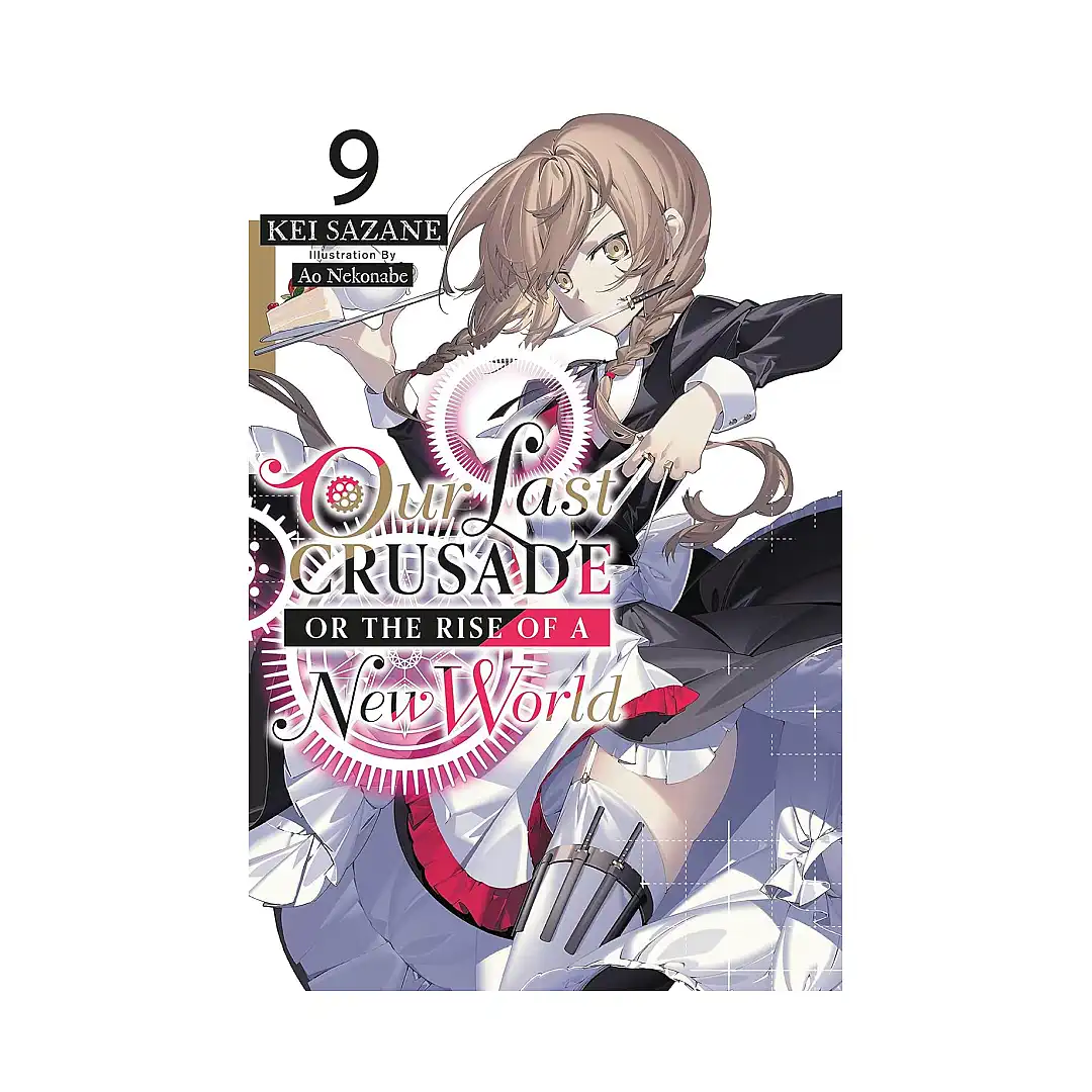 9781975322144 Our Last Crusade or the Rise of a New World (Light Novel) Volume 09