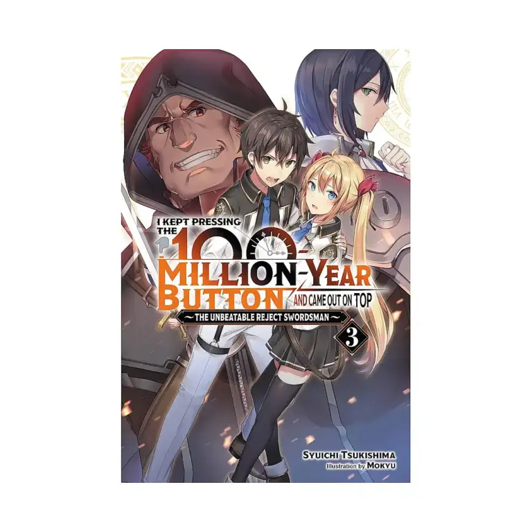I Kept Pressing the 100-Million-Year Button and Came Out on Top (Light Novel) Volume 03