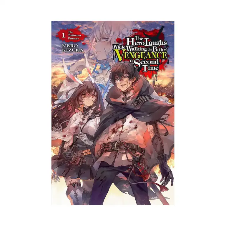 The Hero Laughs While Walking the Path of Vengeance a Second Time (Light Novel) Volume 01